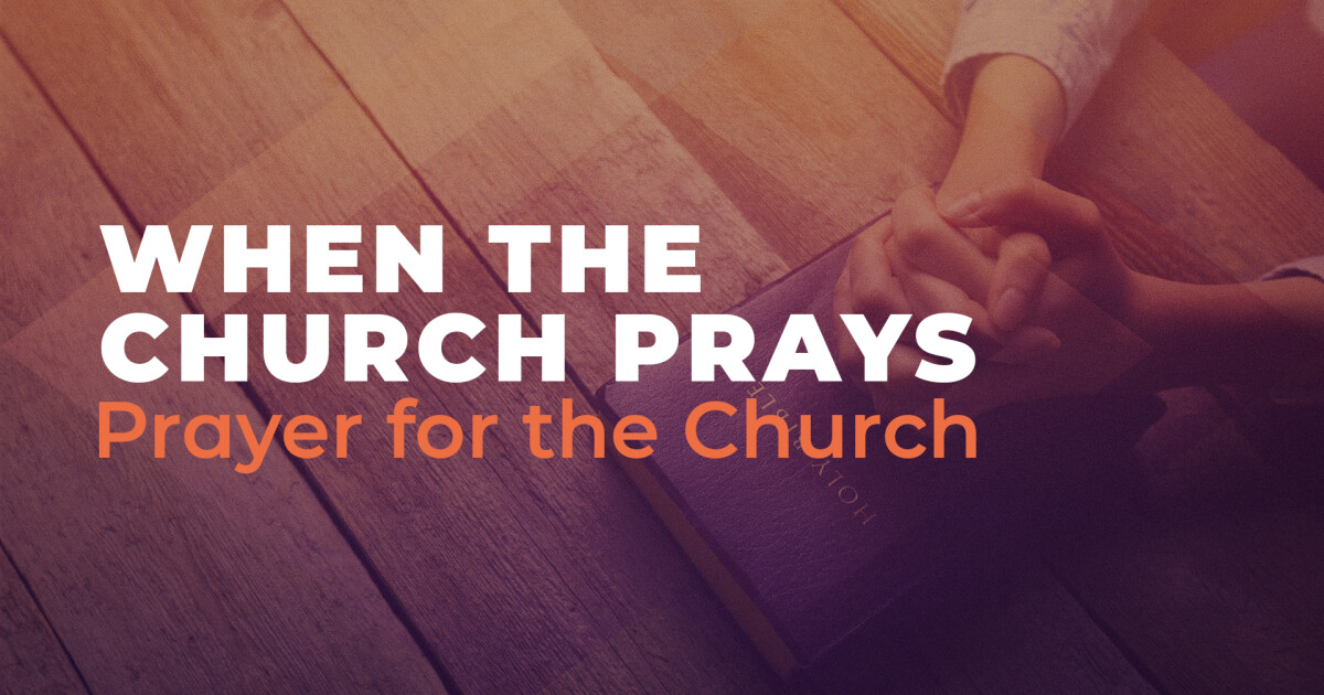 Prayer for the Church Sermons West Valley Church